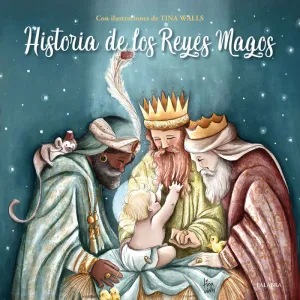 HISTORIA DE LOS REYES MAGOS