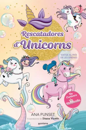 RESCATADORES D'UNICORNS 1 - VIATGE AL PAÍS DE LES SIRENES