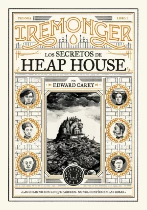 TRILOGÍA IREMONGER 1: LOS SECRETOS DE HEAP HOUSE