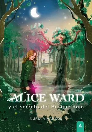 ALICE WARD Y EL SECRETO DEL BOSQUE ROJO