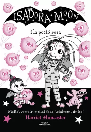 LA ISADORA MOON 11 - LA ISADORA MOON I LA POCIÓ ROSA