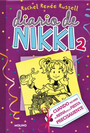 DIARIO DE NIKKI 2 - CUANDO NO ERES LA REINA DE LA FIESTA PRECISAMENTE