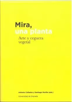 MIRA, UNA PLANTA: ARTE Y CEGUERA VEGETAL