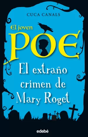 EL JOVEN POE: EL EXTRAÑO CRIMEN DE MARY ROGET