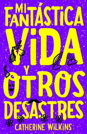 MI FANTÁSTICA VIDA Y OTROS DESASTRES