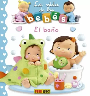 LA VIDA DE LOS BEBÉS - EL BAÑO